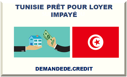 TUNISIE PRÊT POUR LOYER IMPAYÉ 2023